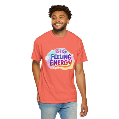 Big Feeling Energy – Colorful Affirmation Tee