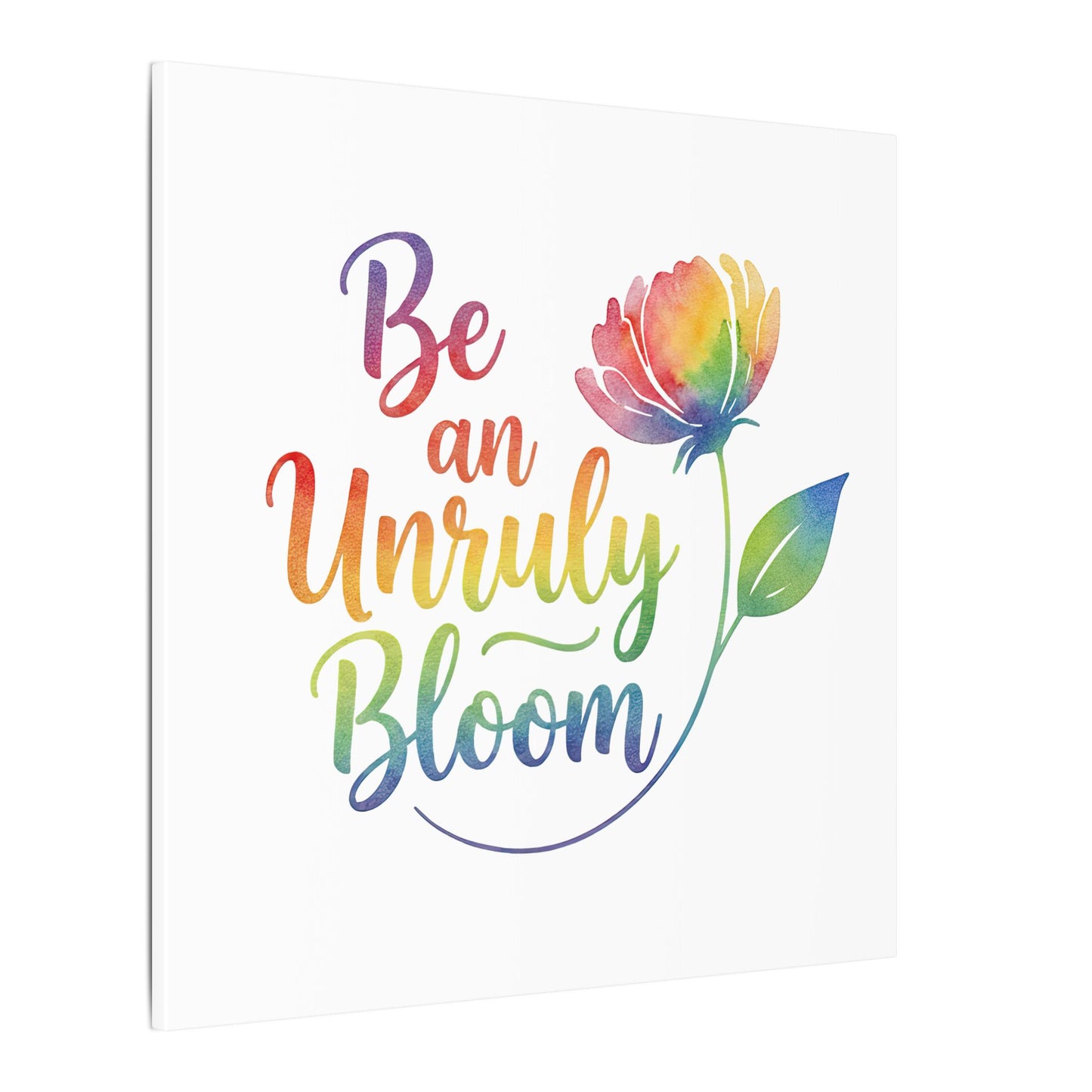 Be an Unruly Bloom – Colorful Inspirational Wall Art | Eco-friendly Canvas
