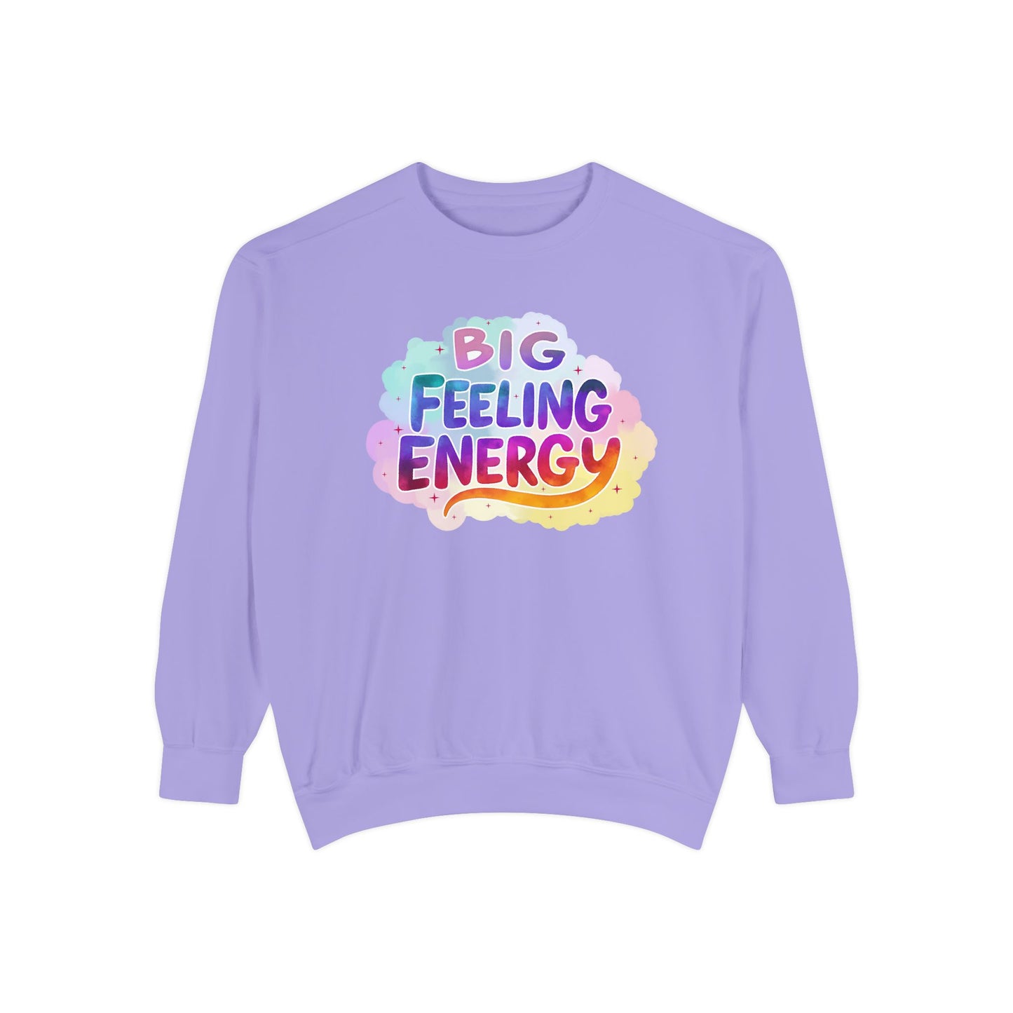 Big Feeling Energy Unisex Crewneck – Self-Love Empowering Comfort Colors Midweight Sweatshirt