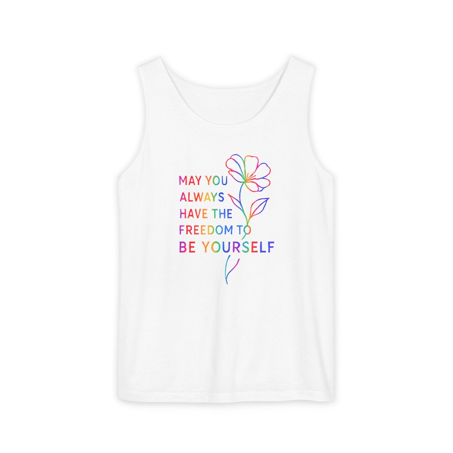 Be Yourself Affirmation Tank Top, May You Always Have the Freedom to Be Yourself Shirt, Self Love Graphic Tank, Inspirational Gift for Her, Rainbow Flower Tank