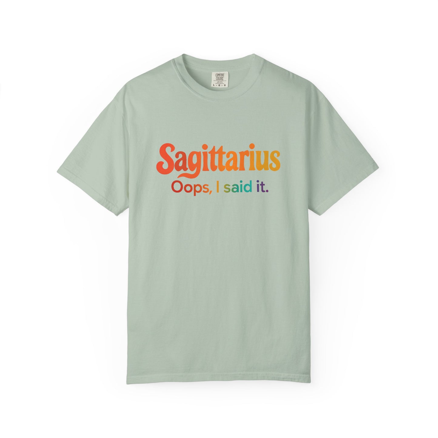 Sagittarius Oops, I Said It – Funny Fire Sign Tee