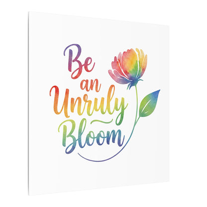 Be an Unruly Bloom – Colorful Inspirational Wall Art | Eco-friendly Canvas