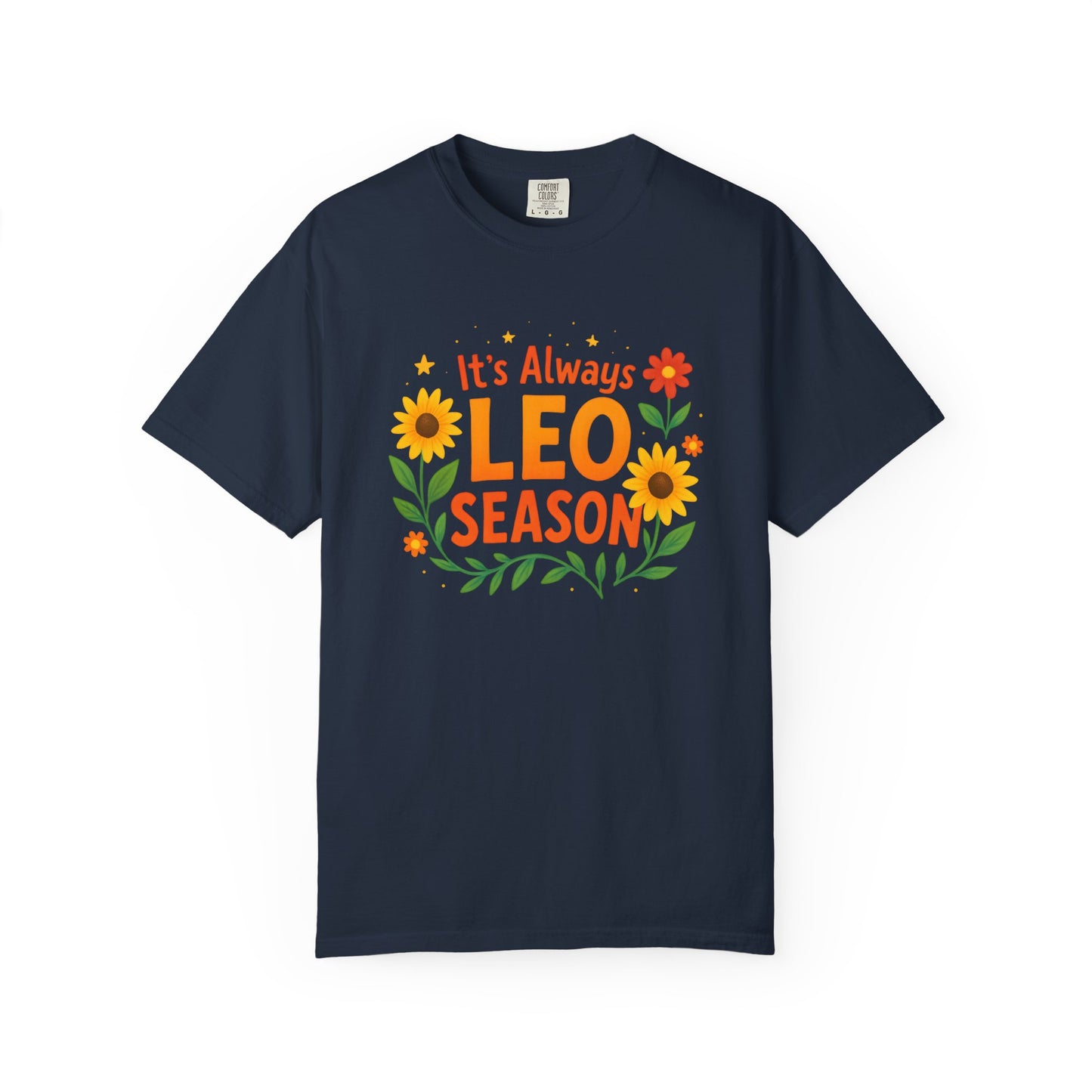 It’s Always Leo Season – Colorful Sunflower Aesthetic Tee