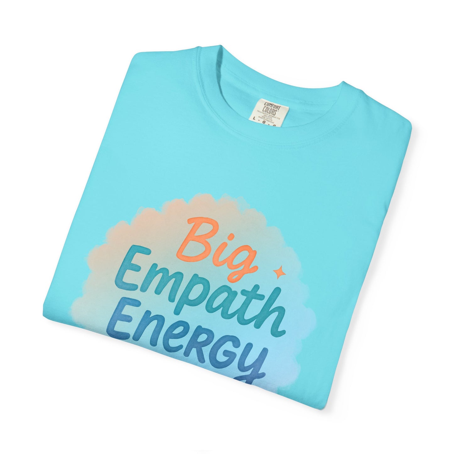 Big Empath Energy – Colorful Affirmation Tee