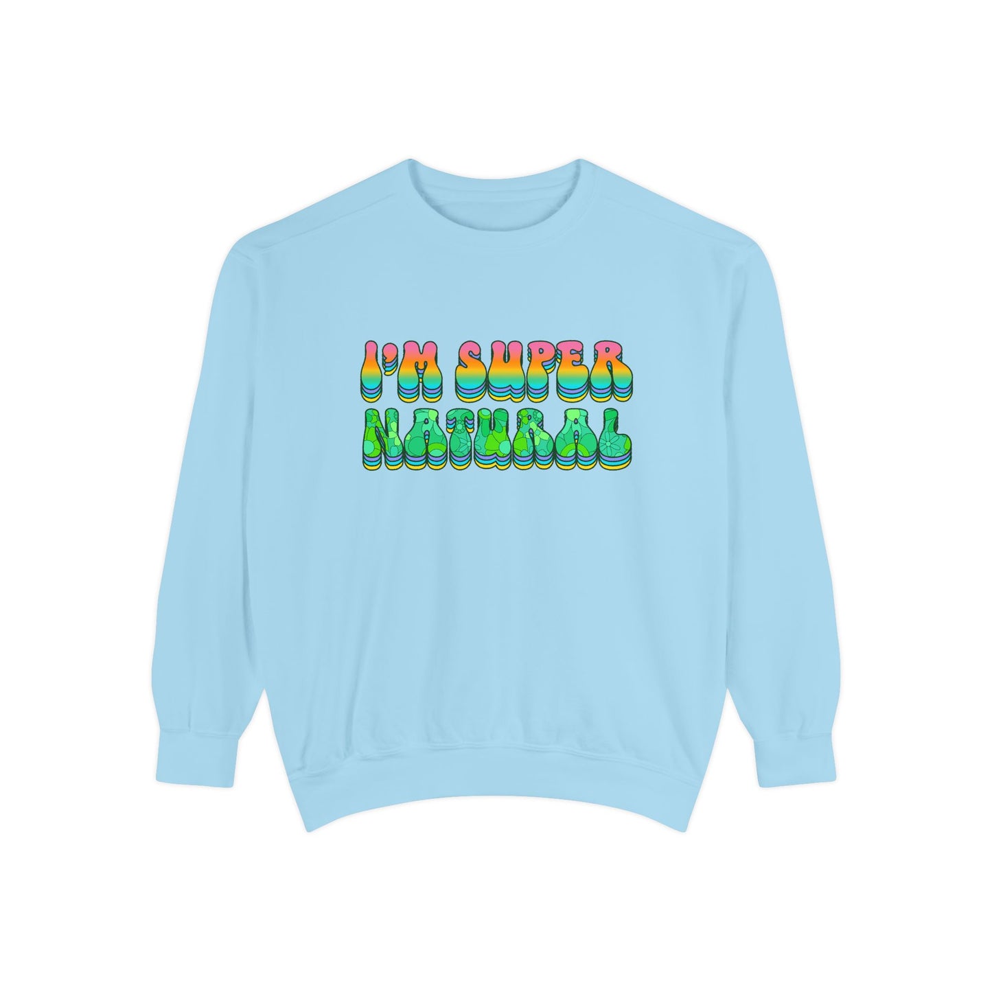 I’m Super Natural Unisex Crewneck – Empowering Retro Comfort Colors Midweight Sweatshirt