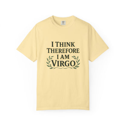 I Think Therefore I Am Virgo – Analytical Earth Sign Tee
