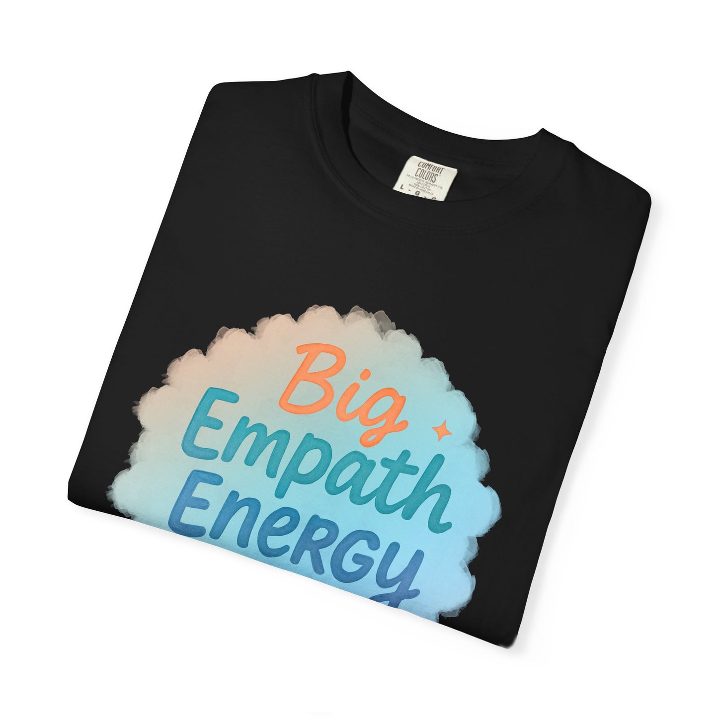 Big Empath Energy – Colorful Affirmation Tee