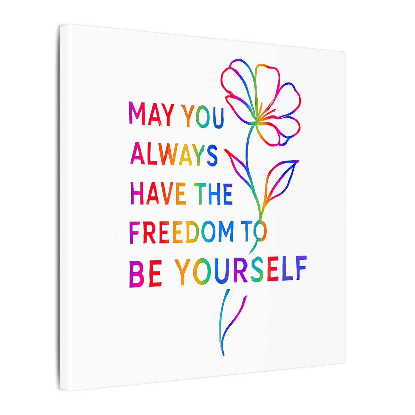May You Always Have the Freedom to Be Yourself – Rainbow Affirmation Canvas Wall Art