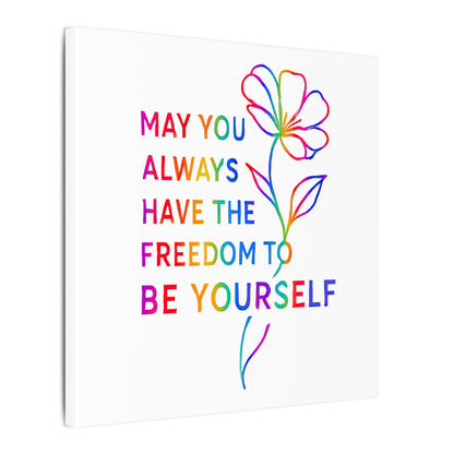 May You Always Have the Freedom to Be Yourself – Rainbow Affirmation Canvas Wall Art