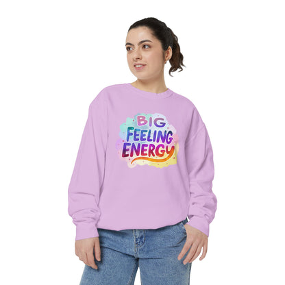Big Feeling Energy Unisex Crewneck – Self-Love Empowering Comfort Colors Midweight Sweatshirt