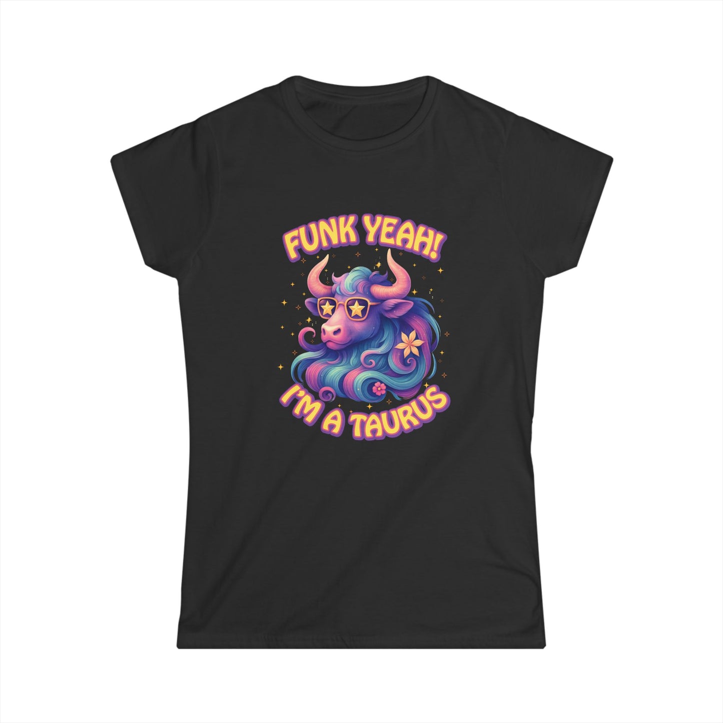 Funk Yeah Taurus Women’s Softstyle Tee – Empowering Retro Zodiac Shirt