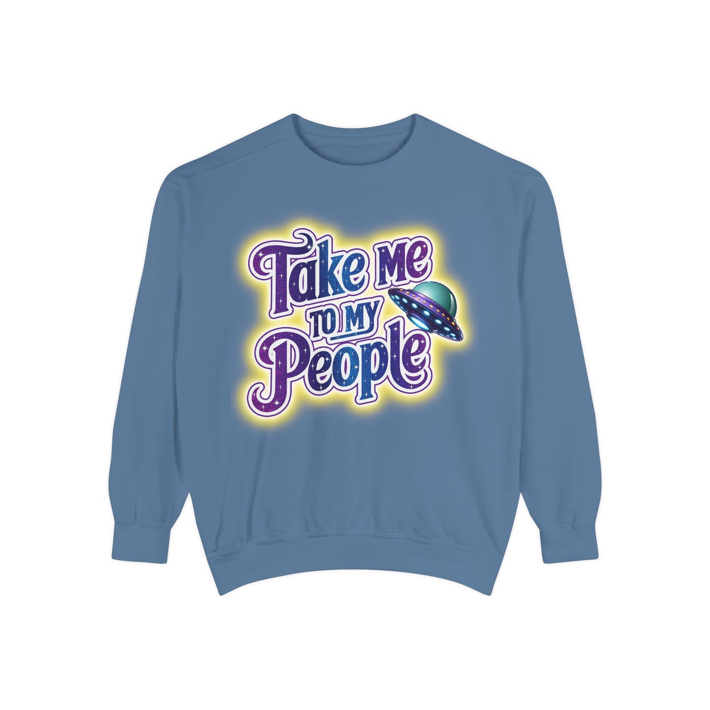 Take Me To My People  – Retro Funny UFO Alien Sweatshirt | Comfort Colors Unisex Pullover