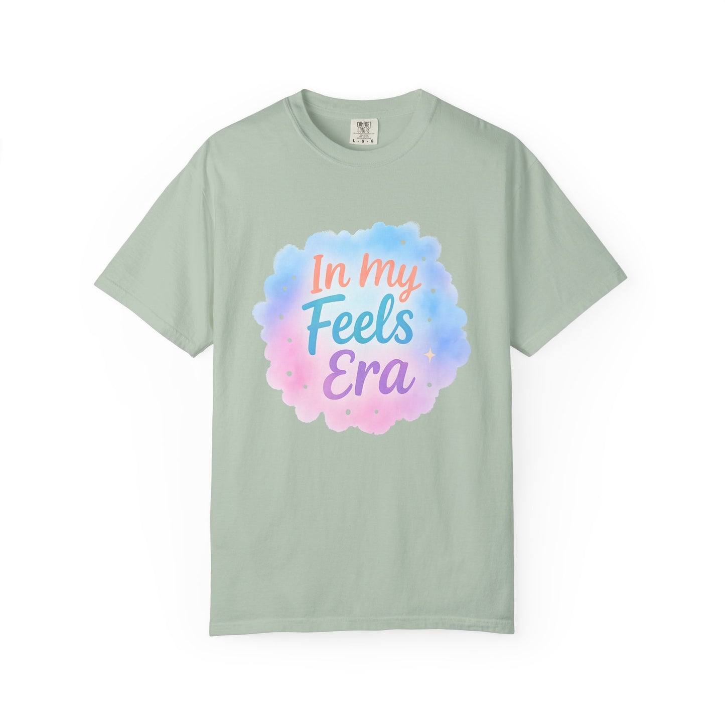 In My Feels Era Affirmation Tee – Soft Pastel Self-Love Shirt