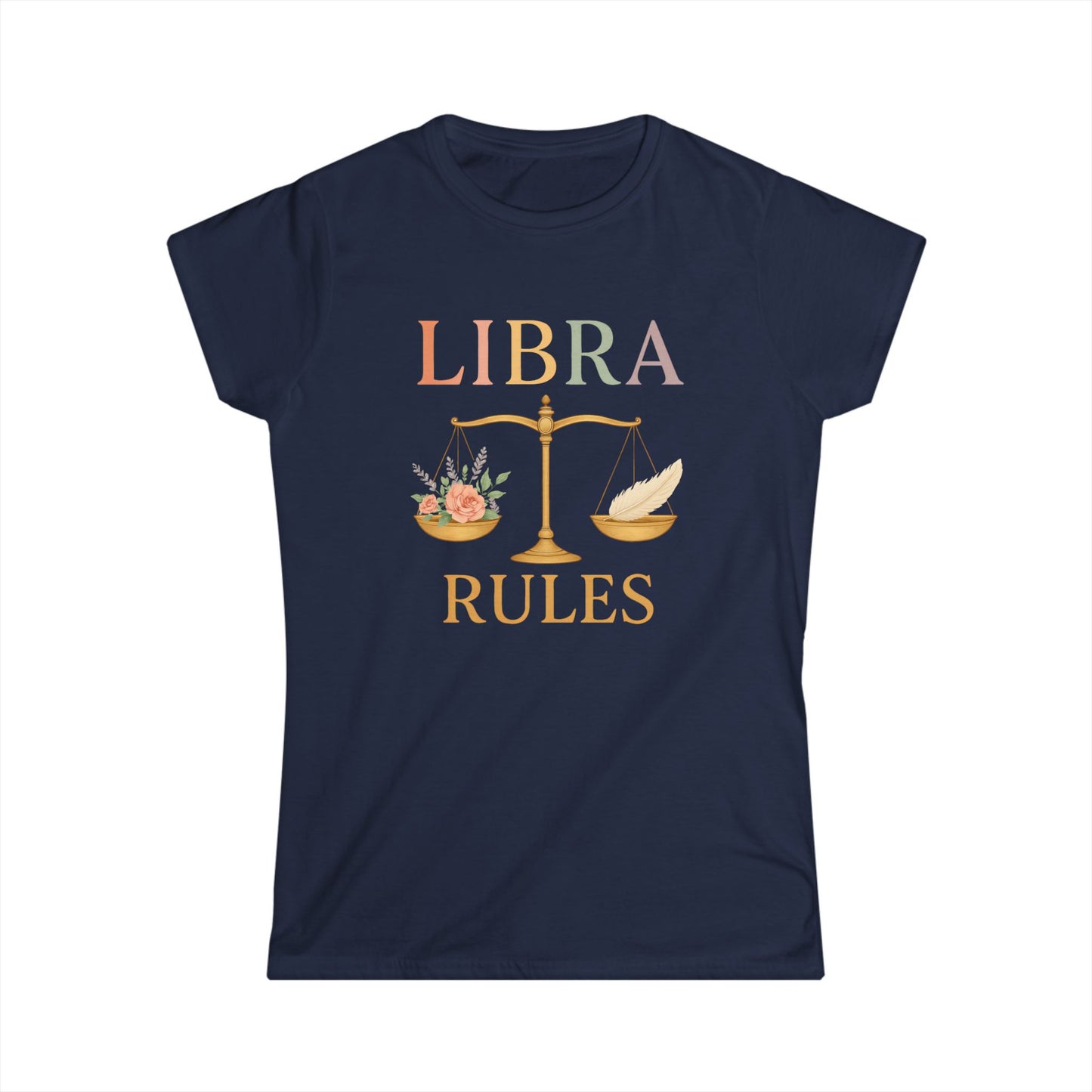 Libra Rules Women’s Softstyle Tee – Empowering Zodiac Celestial Shirt