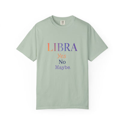 Libra Yes No Maybe – Colorful Tee Zodiac Shirt
