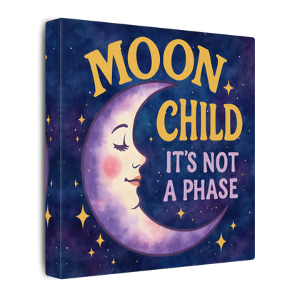 Moon Child Wall Art – “It’s Not a Phase” Celestial Canvas Print