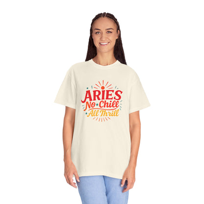 Aries No Chill All Thrill Tee – Sassy Zodiac Humor Shirt