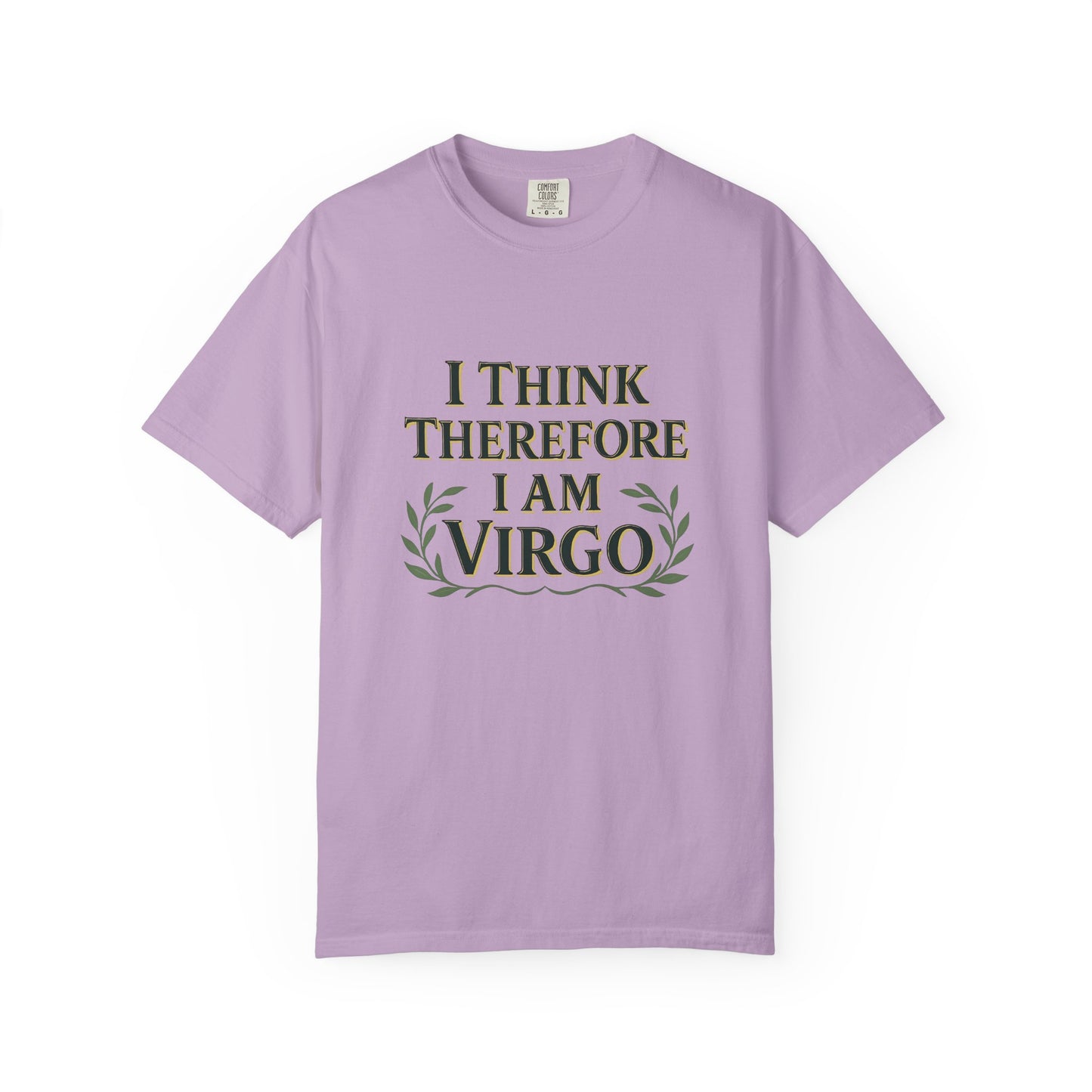I Think Therefore I Am Virgo – Analytical Earth Sign Tee