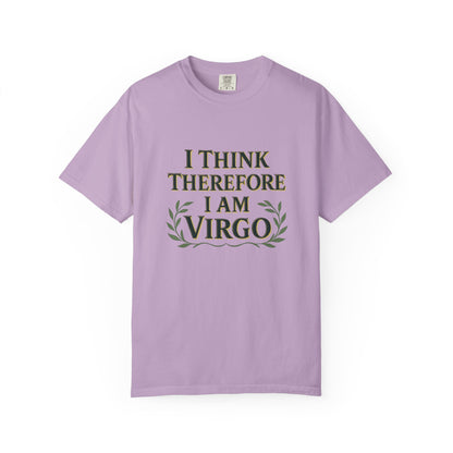 I Think Therefore I Am Virgo – Analytical Earth Sign Tee