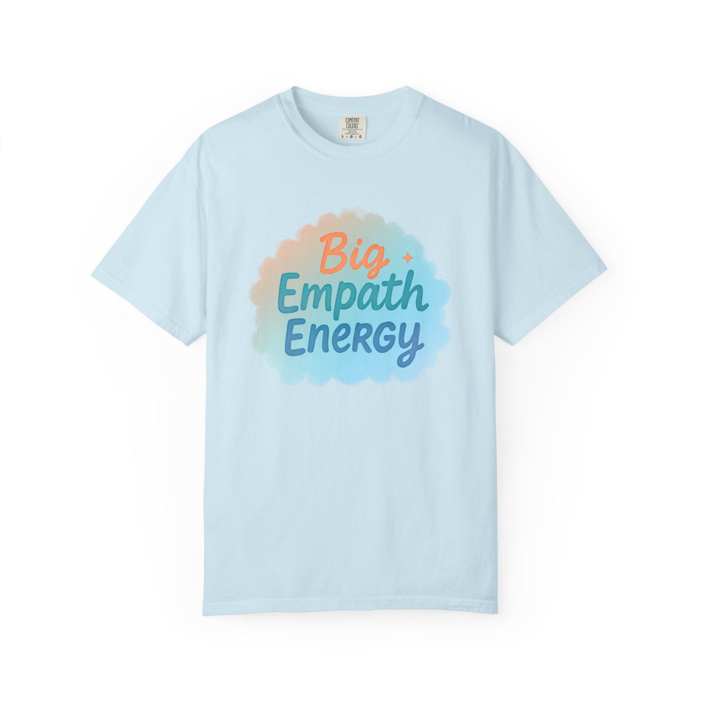 Big Empath Energy – Colorful Affirmation Tee