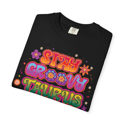 Stay Groovy Taurus  -  Vintage Retro Groovy Astrology Tee
