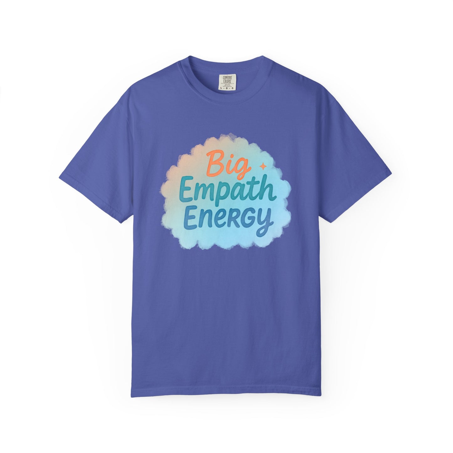 Big Empath Energy – Colorful Affirmation Tee