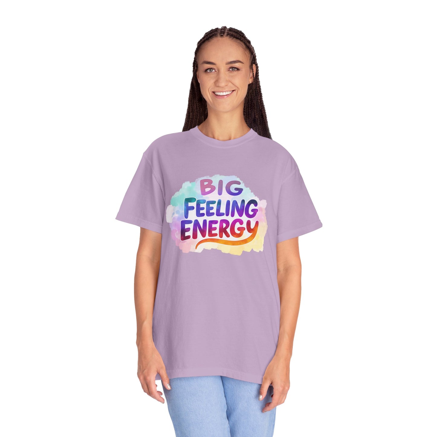 Big Feeling Energy – Colorful Affirmation Tee