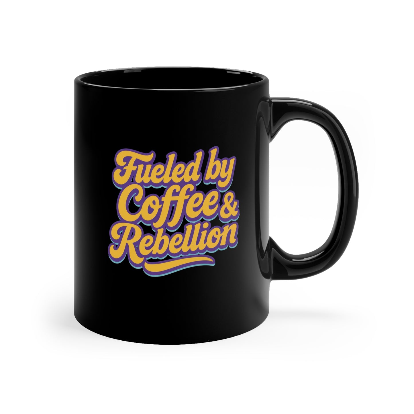 Fueled by Coffee & Rebellion – Fun Retro Black Ceramic Mug  (11 oz.)