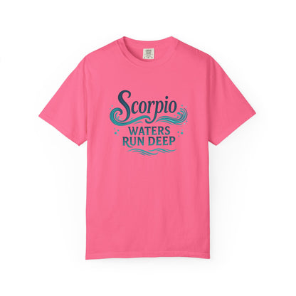 Scorpio Waters Run Deep – Colorful Tee Zodiac Shirt