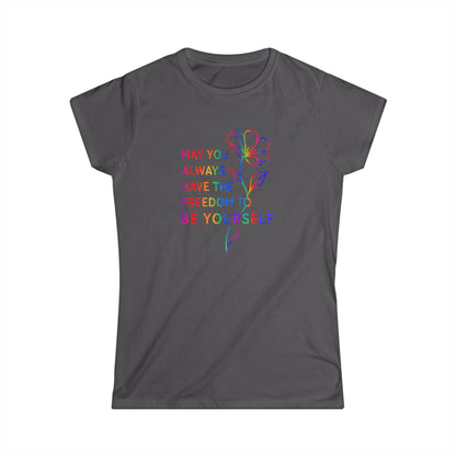 Be Yourself Affirmation Tee, May You Always Have the Freedom to Be Yourself Shirt, Self Love Graphic Tee, Inspirational Gift for Her, Rainbow Flower Shirt