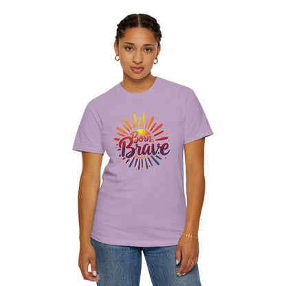 Born Brave Empowering Affirmation - Unisex T-shirt
