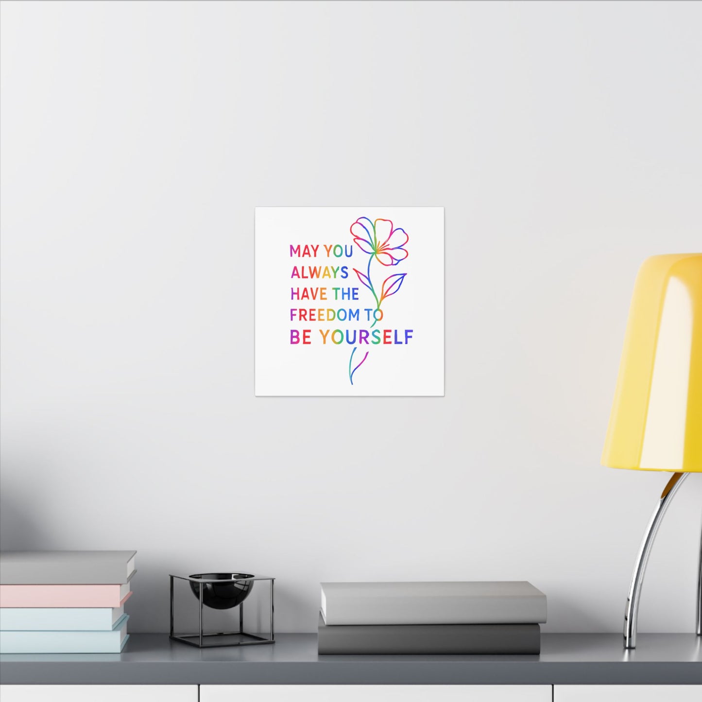 May You Always Have the Freedom to Be Yourself – Rainbow Affirmation Canvas Wall Art