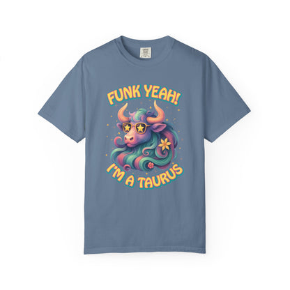 Funk Yeah I’m a Taurus T-Shirt | Cool Retro Taurus Graphic Tee | Comfort Colors 1717 | Astrology Shirt for Earth Signs