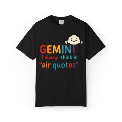 Gemini I Always Think in Air Quotes Tee – Colorful Zodiac Humor Shirt