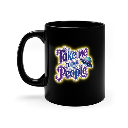 Take Me to My People – Funny Retro Alien Mug (11oz Black)