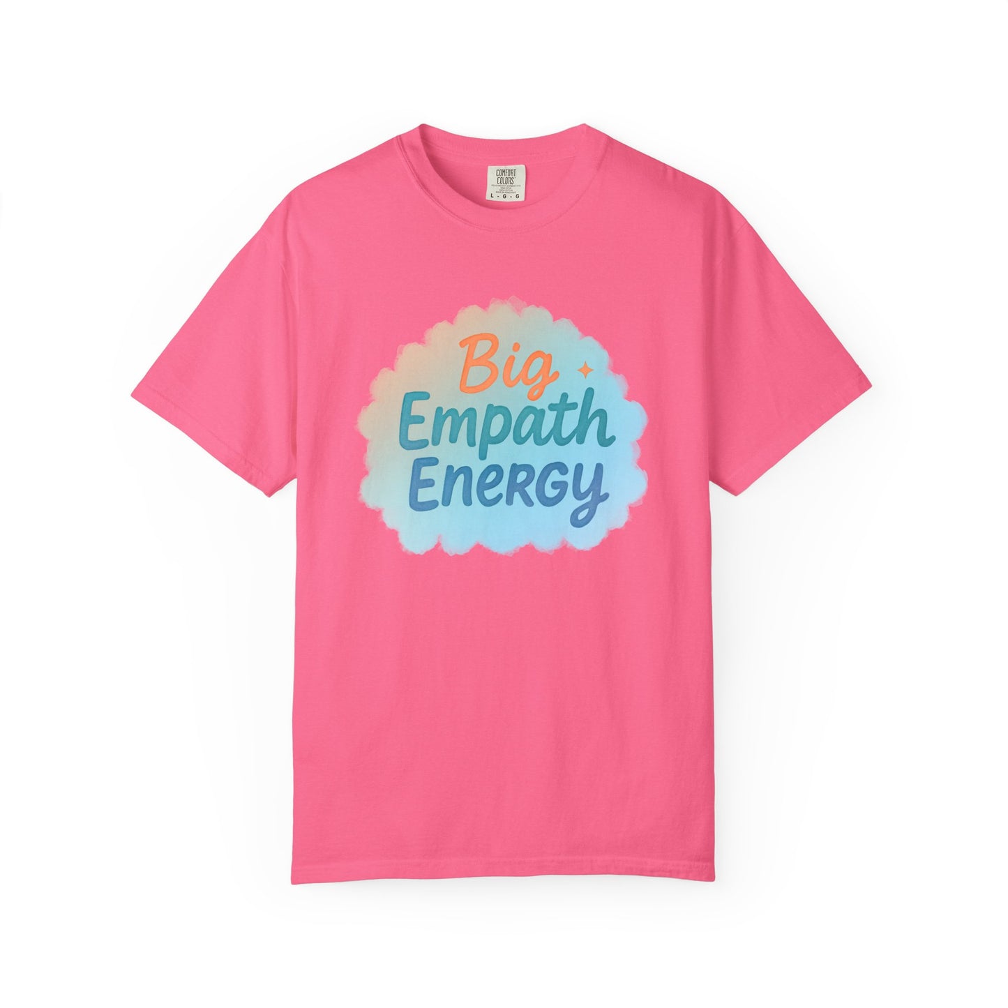 Big Empath Energy – Colorful Affirmation Tee