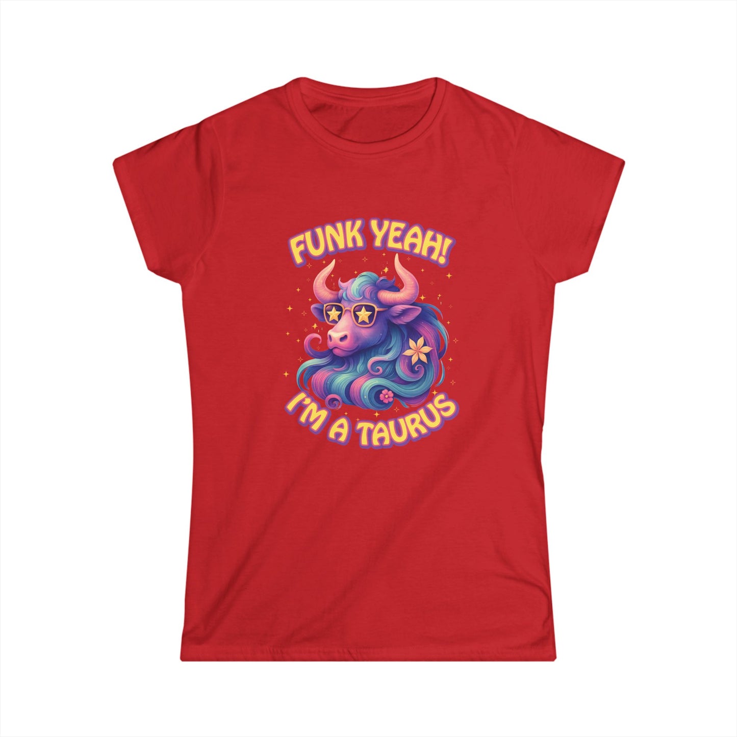 Funk Yeah Taurus Women’s Softstyle Tee – Empowering Retro Zodiac Shirt