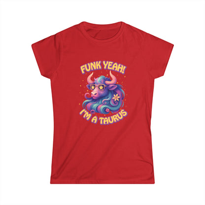 Funk Yeah Taurus Women’s Softstyle Tee – Empowering Retro Zodiac Shirt