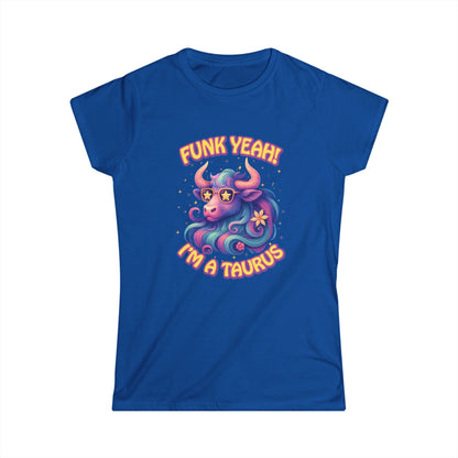 Funk Yeah Taurus Women’s Softstyle Tee – Empowering Retro Zodiac Shirt