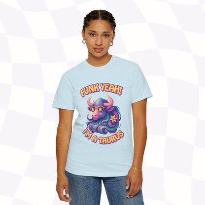 Funk Yeah! I’m a Taurus Retro – Colorful Tee Funny Zodiac Shirt