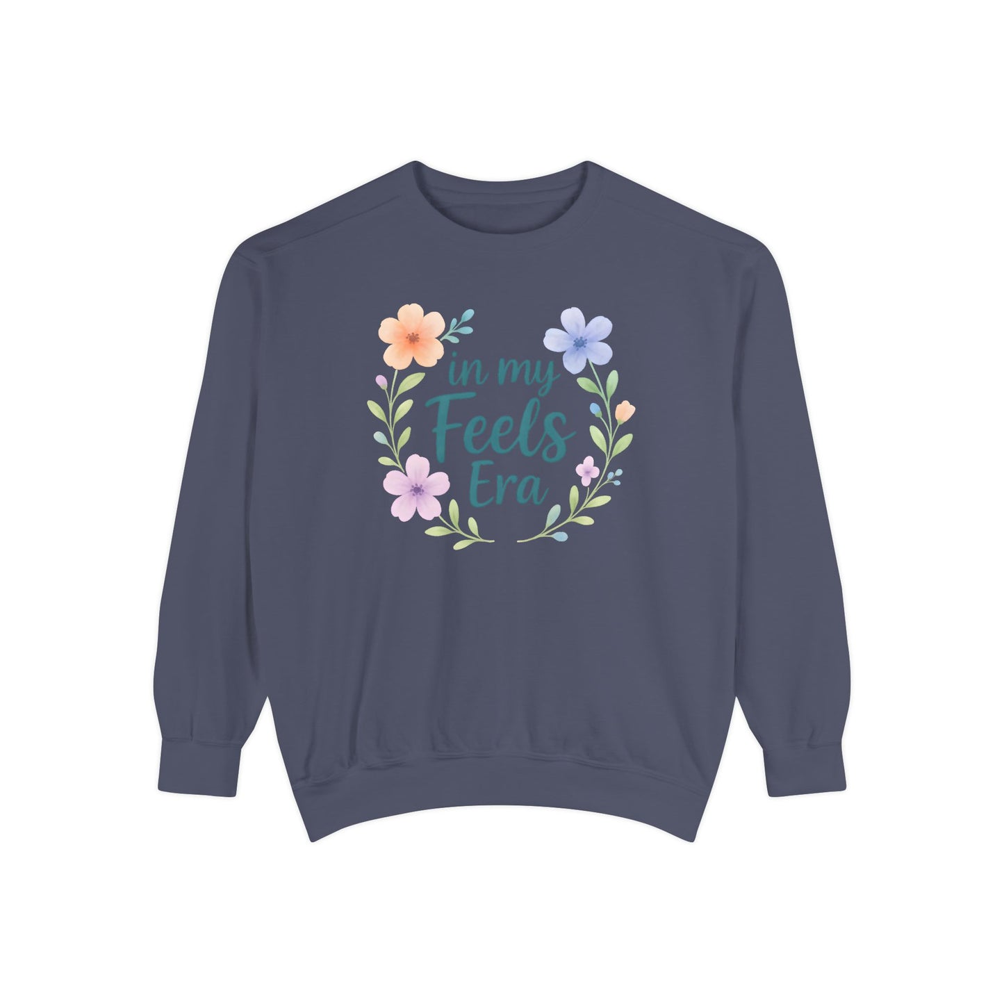 In My Feels Era Unisex Crewneck – Self-Love Empowering Comfort Colors Midweight Sweatshirt