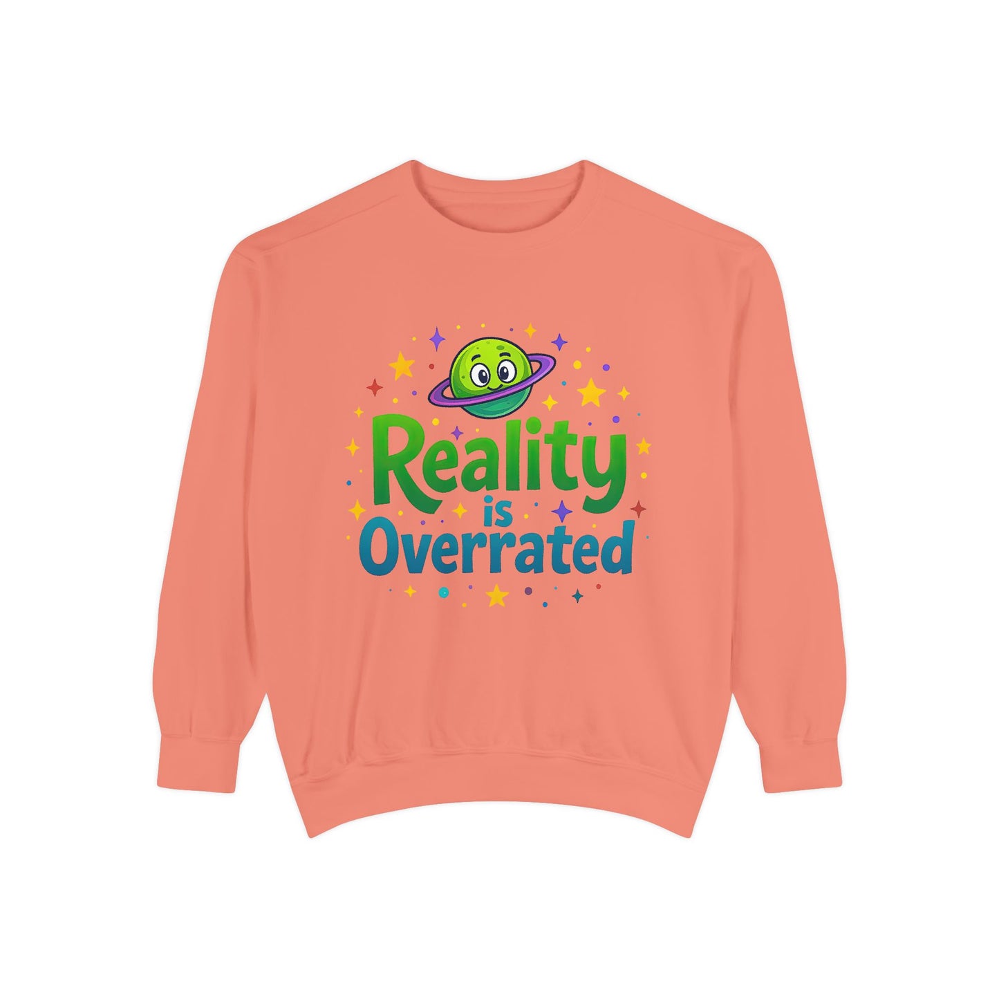 Reality Is Overrated Sweatshirt – Cosmic Alien Pullover