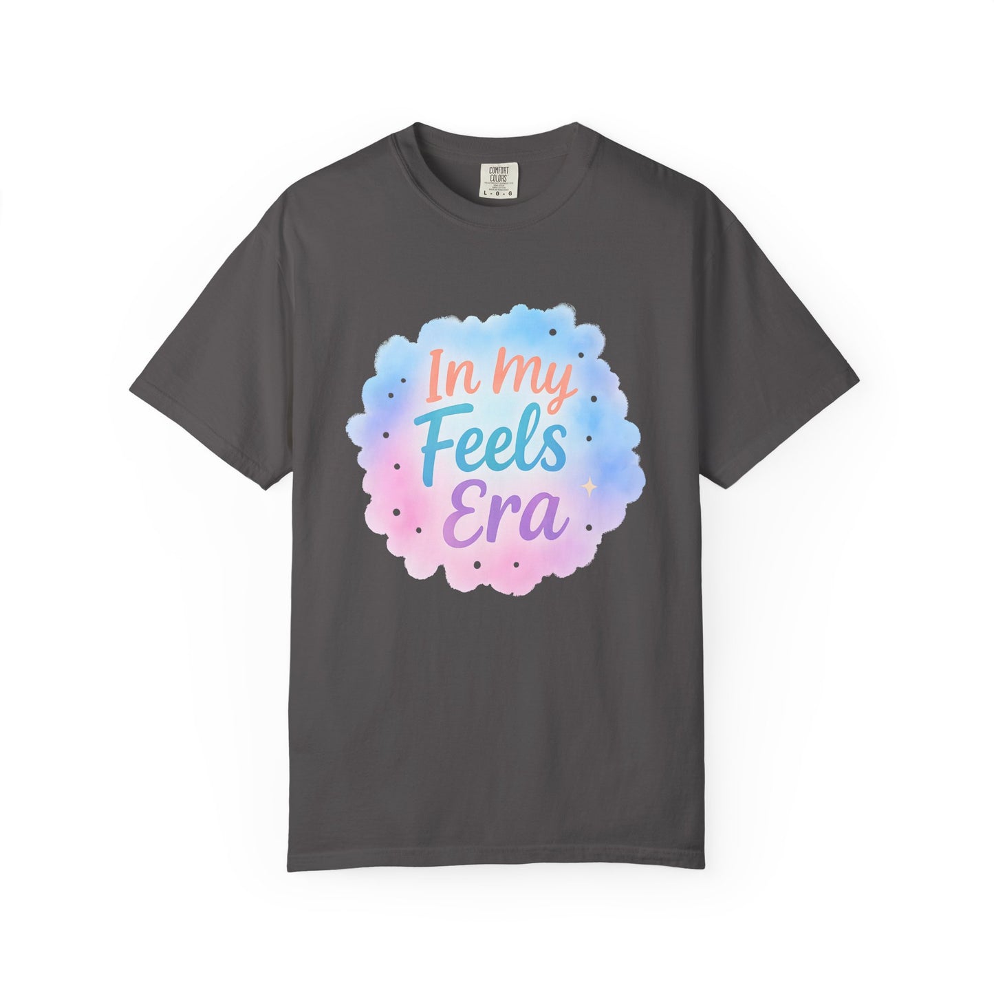 In My Feels Era Affirmation Tee – Soft Pastel Self-Love Shirt