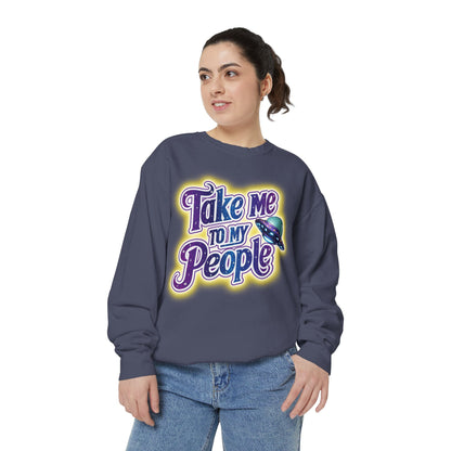 Take Me To My People  – Retro Funny UFO Alien Sweatshirt | Comfort Colors Unisex Pullover