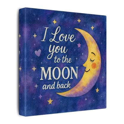 I Love You to the Moon and Back - Celestial Night Sky | Canvas Wall Art