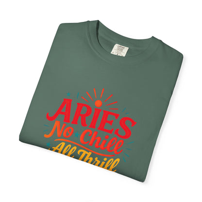 Aries No Chill All Thrill Tee – Sassy Zodiac Humor Shirt - Enchanted Sky