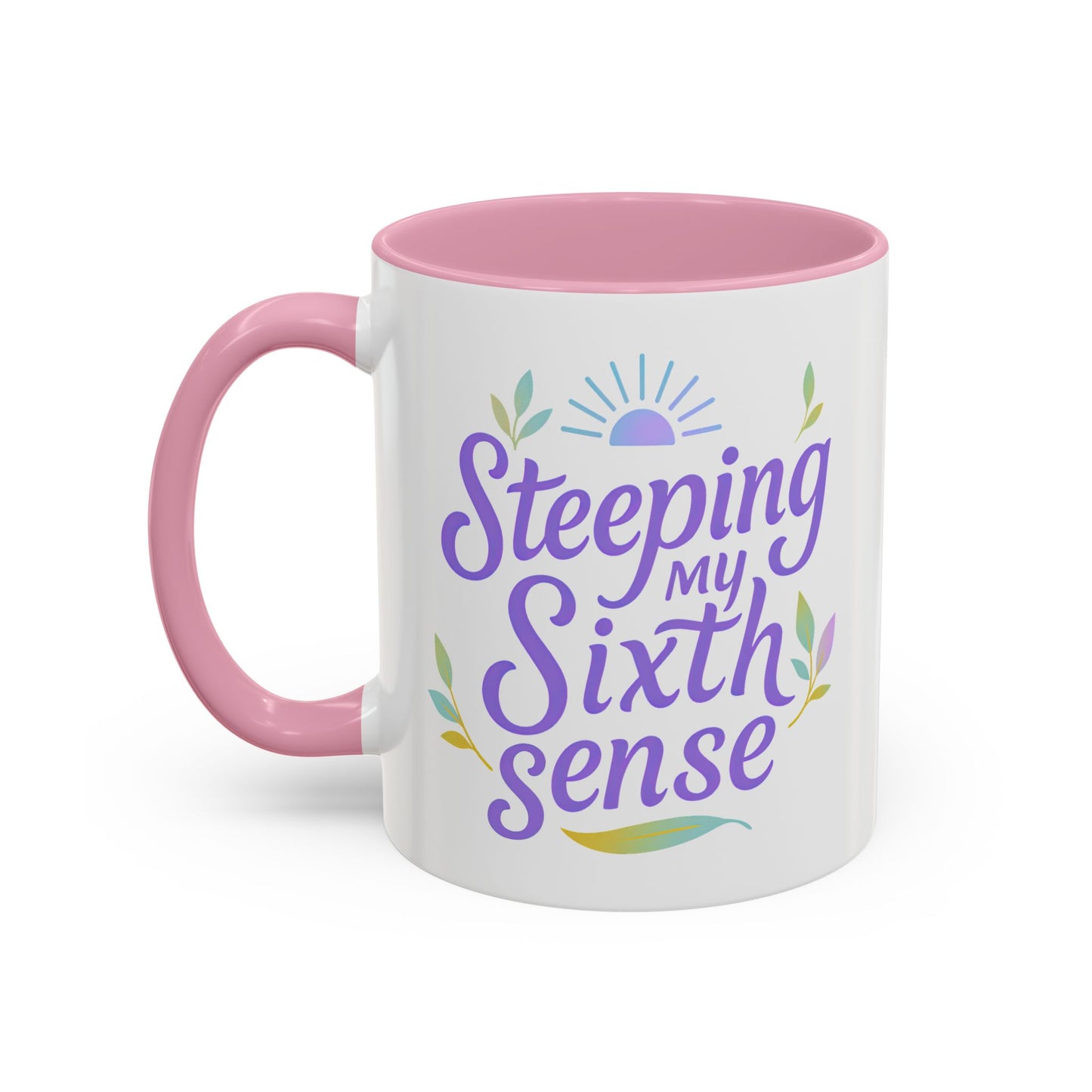Steeping My Sixth Sense – Fun and Herby Tea Lover Mug (Pink Accent, 11oz & 15oz)