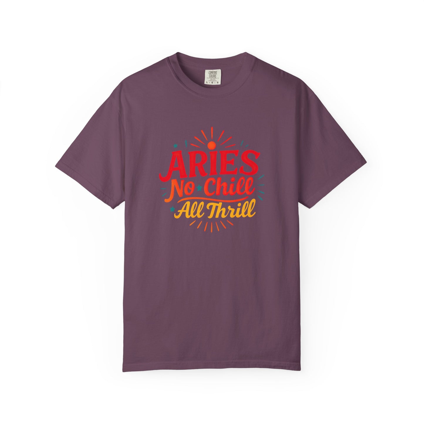 Aries No Chill All Thrill Tee – Sassy Zodiac Humor Shirt