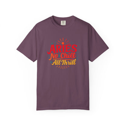 Aries No Chill All Thrill Tee – Sassy Zodiac Humor Shirt