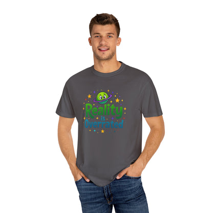 Reality Is Overrated  - Funny Alien Graphic Tee